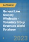 General Line Grocery Wholesale - Voluntary Group Revenues World Database - Product Image