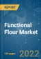 Functional Flour Market - Growth, Trends, COVID-19 Impact, and Forecasts (2022 - 2027) - Product Image