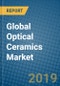 Global Optical Ceramics Market 2019-2025 - Product Thumbnail Image
