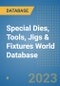 Special Dies, Tools, Jigs & Fixtures World Database - Product Image
