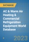 AC & Warm Air Heating & Commercial Refrigeration Equipment World Database - Product Image