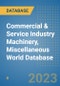 Commercial & Service Industry Machinery, Miscellaneous World Database - Product Image