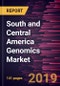 South and Central America Genomics Market to 2027 - Regional Analysis and Forecasts By Technology; Application; End User and Country - Product Thumbnail Image