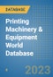 Printing Machinery & Equipment World Database - Product Image