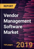 Vendor Management Software Market to 2027 - Global Analysis and Forecasts By Deployment Mode; Enterprise Size; Industry Vertical- Product Image