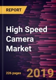 High Speed Camera Market to 2027 - Global Analysis and Forecasts by Component; by Resolution, by Frame Rate, and Application- Product Image