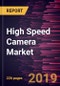 High Speed Camera Market to 2027 - Global Analysis and Forecasts by Component; by Resolution, by Frame Rate, and Application - Product Thumbnail Image