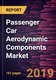 Passenger Car Aerodynamic Components Market to 2027 - Global Analysis and Forecasts by Mechanism; by Vehicle Type, by and Application- Product Image