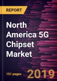 North America 5G Chipset Market to 2027 - Regional Analysis and Forecasts by Operation Frequency; Product; End-User- Product Image