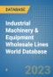 Industrial Machinery & Equipment Wholesale Lines World Database - Product Image