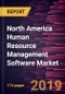 North America Human Resource Management Software Market to 2027 - Regional Analysis and Forecasts by Component; Enterprise Size; End User - Product Thumbnail Image