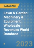 Lawn & Garden Machinery & Equipment Wholesale Revenues World Database- Product Image