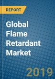 Global Flame Retardant Market 2019-2025- Product Image