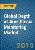 Global Depth of Anesthesia Monitoring Market 2019-2025- Product Image
