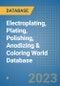 Electroplating, Plating, Polishing, Anodizing & Coloring World Database - Product Image