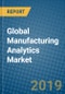 Global Manufacturing Analytics Market 2019-2025 - Product Thumbnail Image