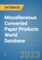 Miscellaneous Converted Paper Products World Database - Product Image