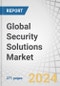 Global Security Solutions Market by Systems (Video Surveillance, Access Control, Thermal Imaging, Fire Protection, Entrance Control, Intruder Alarm), Services (Security Systems Integration, Remote Monitoring, VSaaS, ACaaS), Vertical - Forecast to 2029 - Product Thumbnail Image