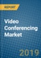 Video Conferencing Market 2019-2025 - Product Thumbnail Image