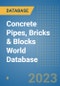 Concrete Pipes, Bricks & Blocks World Database - Product Image