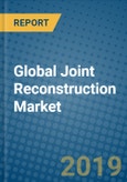 Global Joint Reconstruction Market 2019-2025- Product Image