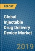 Global Injectable Drug Delivery Device Market 2019-2025- Product Image