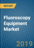 Fluoroscopy Equipment Market 2019-2025- Product Image