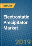 Electrostatic Precipitator Market 2019-2025- Product Image