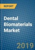Dental Biomaterials Market 2019-2025- Product Image