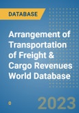 Arrangement of Transportation of Freight & Cargo Revenues World Database- Product Image