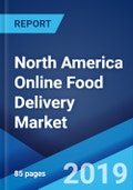 North America Online Food Delivery Market: Industry Trends, Share, Size, Growth, Opportunity and Forecast 2019-2024- Product Image