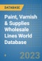 Paint, Varnish & Supplies Wholesale Lines World Database - Product Image