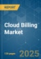 Cloud Billing Market - Growth, Trends, COVID-19 Impact, and Forecasts (2023-2028) - Product Thumbnail Image