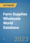 Farm Supplies Wholesale World Database - Product Image