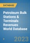 Petroleum Bulk Stations & Terminals Revenues World Database - Product Image