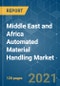 Middle East and Africa Automated Material Handling Market - Growth, Trends, COVID-19 Impact, and Forecasts (2021 - 2026) - Product Thumbnail Image