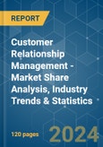 Customer Relationship Management - Market Share Analysis, Industry Trends & Statistics, Growth Forecasts 2019 - 2029- Product Image
