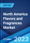 North America Flavors and Fragrances Market: Industry Trends, Share, Size, Growth, Opportunity and Forecast 2023-2028 - Product Image