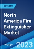 North America Fire Extinguisher Market: Industry Trends, Share, Size, Growth, Opportunity and Forecast 2023-2028- Product Image