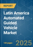 Latin America Automated Guided Vehicle (AGV) Market - Growth, Trends, COVID-19 Impact, and Forecasts (2021 - 2026)- Product Image