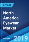 North America Eyewear Market: Industry Trends, Share, Size, Growth, Opportunity and Forecast 2019-2024- Product Image