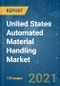 United States Automated Material Handling Market - Growth, Trends, COVID-19 Impact, and Forecasts (2021 - 2026) - Product Image