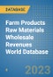 Farm Products Raw Materials Wholesale Revenues World Database - Product Image