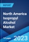 North America Isopropyl Alcohol Market: Industry Trends, Share, Size, Growth, Opportunity and Forecast 2023-2028 - Product Image