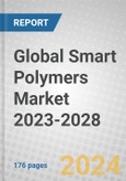 Global Smart Polymers Market 2023-2028- Product Image