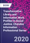 Transformative Library and Information Work. Profiles in Social Justice. Chandos Information Professional Series - Product Thumbnail Image