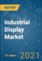 Industrial Display Market - Growth, Trends, COVID-19 Impact, and Forecasts (2021 - 2026) - Product Thumbnail Image
