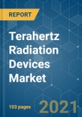 Terahertz Radiation Devices Market - Growth, Trends, COVID-19 Impact, and Forecasts (2021 - 2026)- Product Image