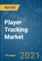 Player Tracking Market - Growth, Trends, COVID-19 Impact, and Forecasts (2021 - 2026) - Product Thumbnail Image