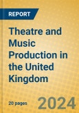 Theatre and Music Production in the United Kingdom: ISIC 9214- Product Image